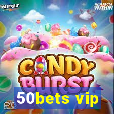 50bets vip